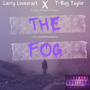 THE FOG (feat. Larry Lovecraft) (Explicit)
