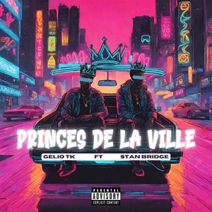 Princes de la ville (feat. Stan Bridge) (Explicit)