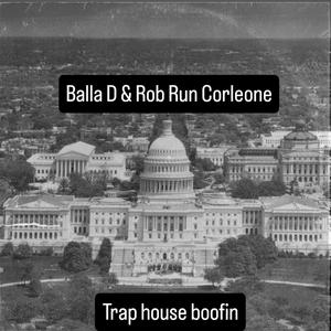 Trap house boofin (feat. Balla D)