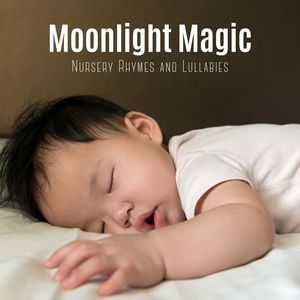 Moonlight Magic: Sleep Music Babies