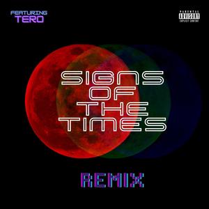 Signs of the Times (feat. Tero) [Remix]