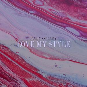 Love My Style (Explicit)