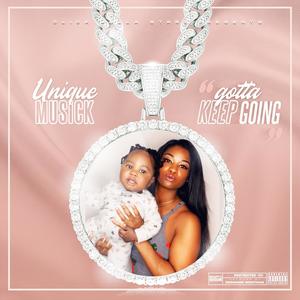 Gotta Keep Going (Explicit)