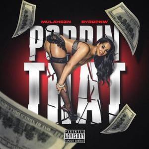 Poppin That (feat. ByrdPNW) (Explicit)