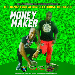 Money Maker(feat. Dhextrus)