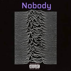 Nobody (Explicit)