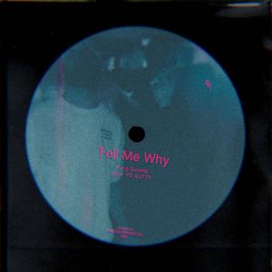 Tell Me Why (Explicit)