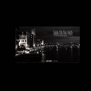 3AM IN DA BAY (Explicit)