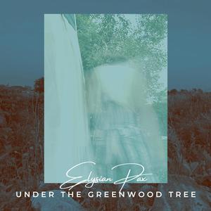 Under The Greenwood Tree