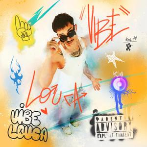 Vibe Louca (Explicit)