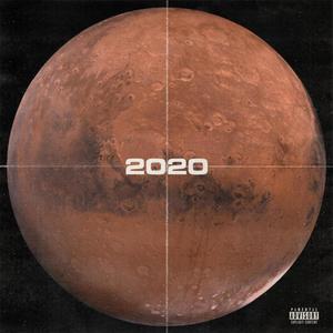 2020 (feat. Hutchthegift) (Explicit)