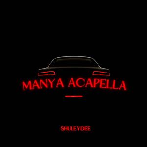 Manya Acapella (Explicit)