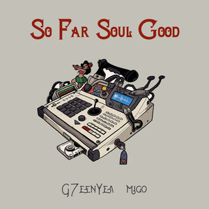 So Far Soul Good