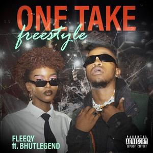 One Take Freestyle (feat. BhutLegend) (Explicit)