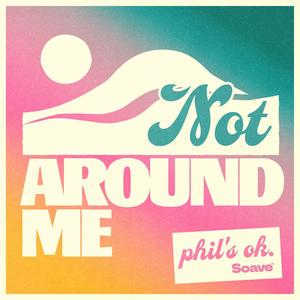 Not Around Me