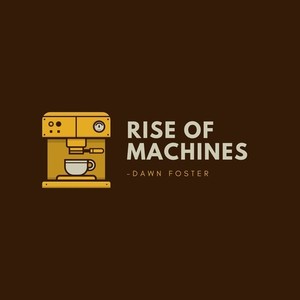 Rise of Machines