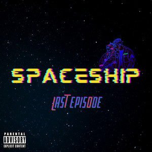 Spaceship (Explicit)