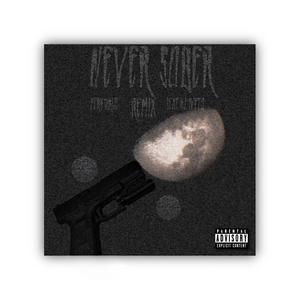 NEVER SOBER (feat. KJ*IVETO) (Remix|Explicit)