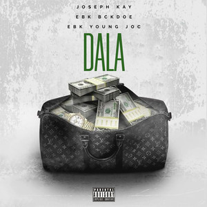 Dala (feat. EBK Young Joc & EBK Bckdoe) [Explicit]