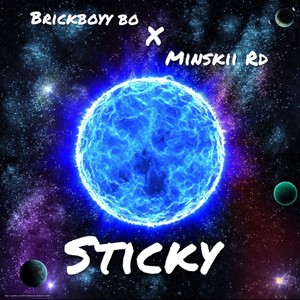 Sticky(feat. Minskii Rd) (Explicit)