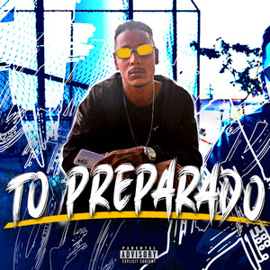 Tô Preparado (Explicit)