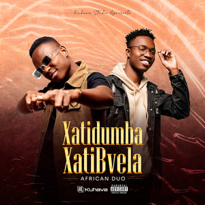 Xatidumba Xatibvela (Explicit)