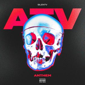 ATV ANTHEM (Explicit)