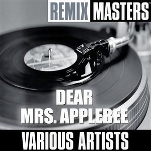 Dear Mrs. Applebee - Soundhouse House Remix