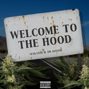 Welcome To The Hood (feat. Dr.Donor) [Explicit]