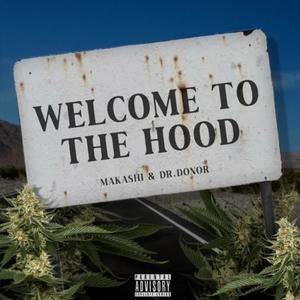Welcome To The Hood (feat. Dr.Donor) (Explicit)