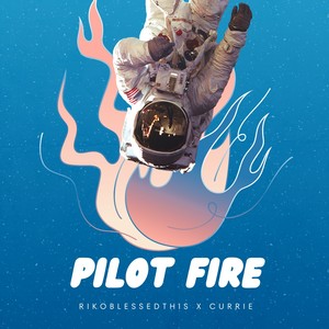 Pilot Fire (Explicit)