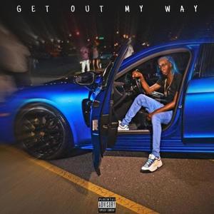 Get Out My Way EP (Explicit)