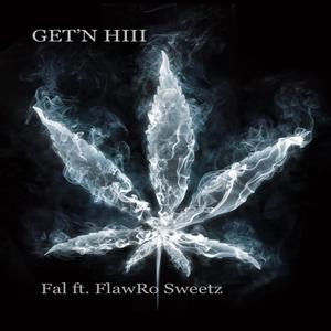 Get'n Hiii (feat. FlawRo Sweetz) [Explicit]