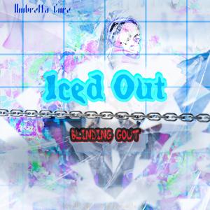 Iced Out Blinding Gout (Explicit)