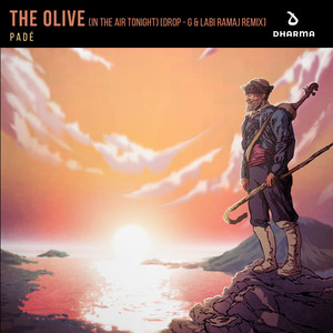 The Olive (In The Air Tonight) [Drop - G & Labi Ramaj Remix]