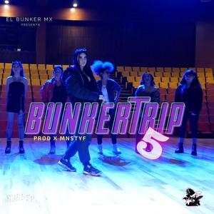 BUNKERTRIP 5 (feat. ASIXX, ARKANA ZION, SERIA, KAFEI MENG, SHYNA WHITE, NEGRA NOCHE & CHELSEA D) [Explicit]