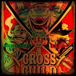 CROSS GUILD (feat. Karma Chorus & Luvvari) [Explicit]