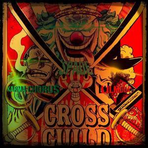 CROSS GUILD (feat. Karma Chorus & Luvvari) (Explicit)