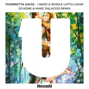 I Need a Whole Lotta Lovin' (DJ Kone & Marc Palacios Remix)