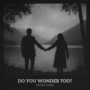 Do You Wonder Too?