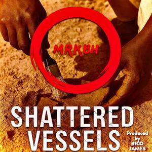 Shattered Vessels (Explicit)