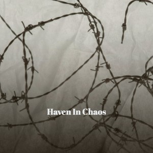 Haven In Chaos