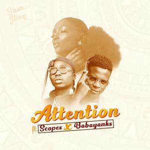 Attention (feat. Sam Jhey & Babayanks)