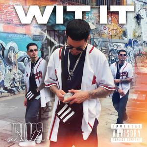 Wit IT (Explicit)