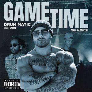 Game Time(feat. Skeme) (Explicit)