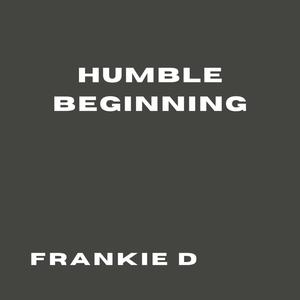 Humble Beginning
