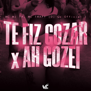 Te Fiz Gozar x Ha Gozei (Explicit)