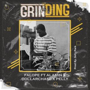 Grinding (feat. Alamin, Dollar Chase & Pelly)