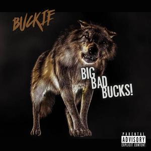 Big Bad Bucks (Explicit)