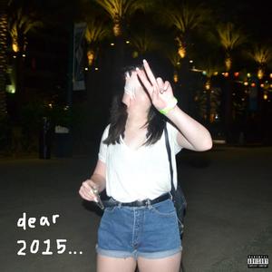 dear 2015 (Explicit)